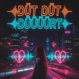 Düt Düt Düüüürt