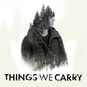 Things We Carry (Motion Picture Soundtrack)