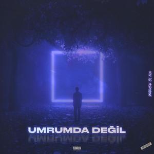 Umrumda Değil