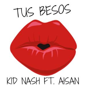 Tus Besos (feat. Aisan)