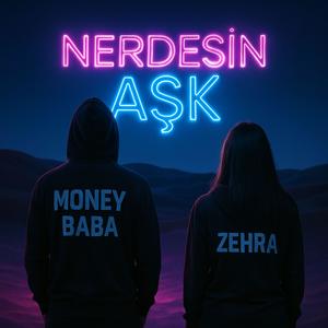 Nerdesin Aşk (feat. Zehra)