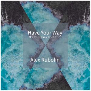 Have Your Way (feat. Casey Rubolin)