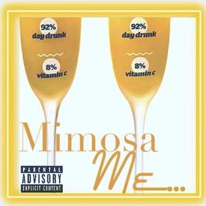 Mimosa Me... (Explicit)