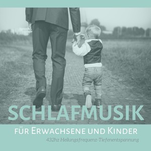 Schlafmusik für Erwachsene und Kinder 432hz Heilungsfrequenz-Tiefenentspannung