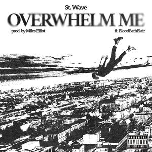 Overwhelm Me (Explicit)