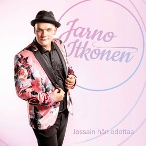 Jossain hän odottaa