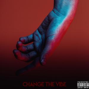 Change The Vibe pt. 2 (Explicit)