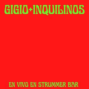 Gigio + Inquilinos en vivo en Strummer Bar