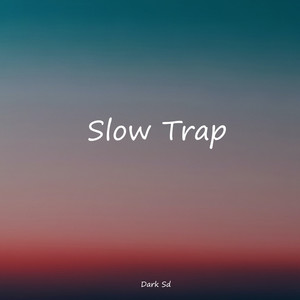 Slow Trap