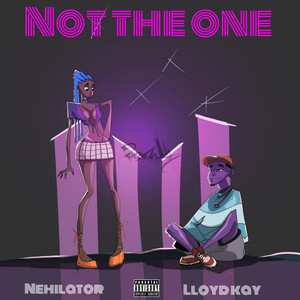 Not The One (Explicit)