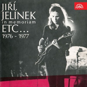 Jiří Jelínek In Memoriam Etc... (1976-1977)