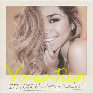 Vacation(feat. Jessica Sanchez)
