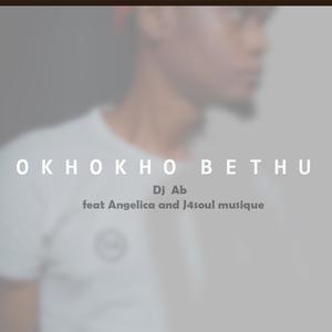 Okhokho Bethu (feat. Angelica & J4soul Musique)