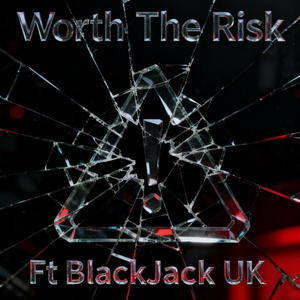 Worth The Risk (feat. Black Jack UK) (Radio Edit)