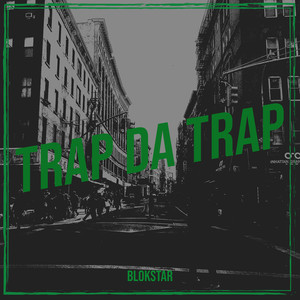 Trap da Trap (Explicit)