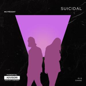 Suicidal (feat. Dianne) [Explicit]