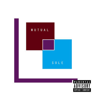 Mutual Sole EP (Explicit)