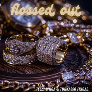 Flossed Out (Explicit)