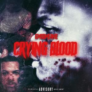 GmodMeanie-Cryin Blood (Prod By. HardKnockMade) (Explicit)