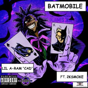 Batmobile (feat. 2ksmoke) [Explicit]