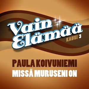 Missä muruseni on