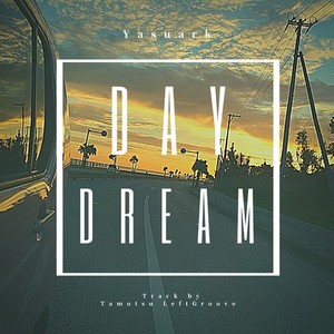 DAY DREAM