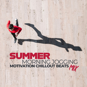 Summer Morning Jogging Motivation Chillout Beats Mix