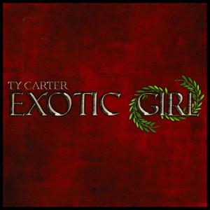 Exotic Girl (Explicit)
