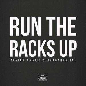 RUN THE RACKS UP (Explicit)