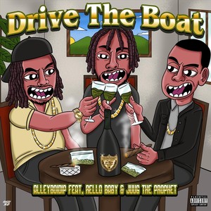 Drive the Boat (feat. Rello Baby & Juug the Prophet)