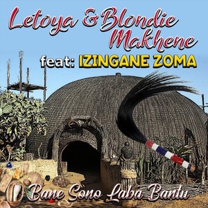 Bane Sono Laba Bantu (feat. Izingane Zoma & Blondie Makhene)