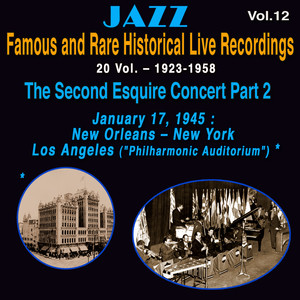 Famous and Rare Jazz Historical Recordings 20 Vol. (Vol. 12/20 : The Second Esquire Jazz Concert - Part 2 Jam Session - January 17)