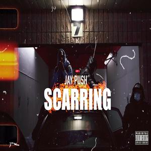 Jay Push (Scarring) [Explicit]