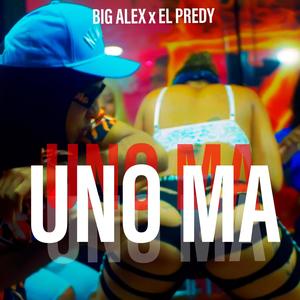 UNO MA' (feat. EL PREDY & Dominican OG's) (Explicit)