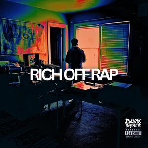 Rich Off Rap (feat. T.P., DONT TRIP, Big Cindy, Young Slimey 6bf & JazzOfGod) (Explicit)