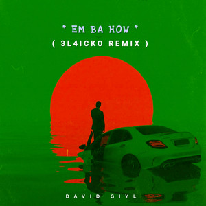 Em Ba How (Remix)