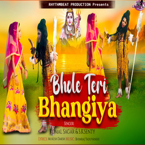 Bhole Teri Bhangiya