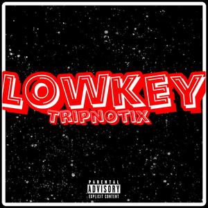 Lowkey (Explicit)