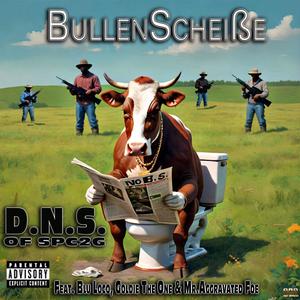 Bullenscheiße (feat. Blu Loco, Goldie The One & Mr Aggravated Foe) (Explicit)