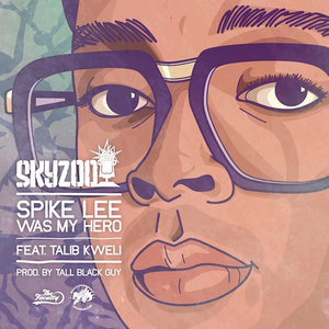 Spike Lee Was My Hero (feat. Talib Kweli) - Single