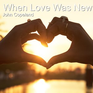 When Love Was New