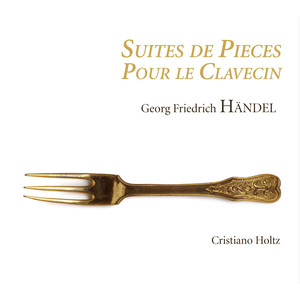 Handel: Suites de pièces pour le clavecin