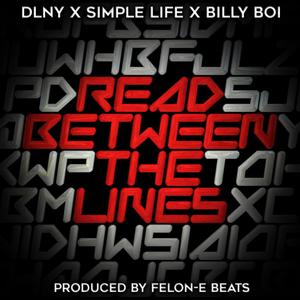 Read Between The Lines(Felon-E Beats)[feat. Billy Boi & Simple Life]