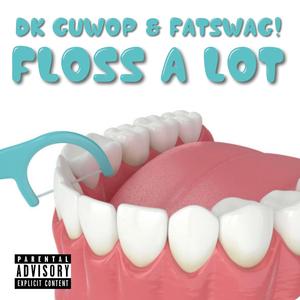 Floss A Lot (feat. fatswag!) (Explicit)
