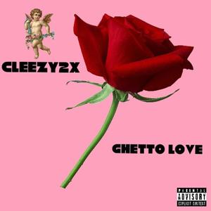 Ghetto Love (Explicit)