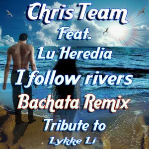 I Follow Rivers (Karaoke Bachata Remix Originally Performed Lykke Li)