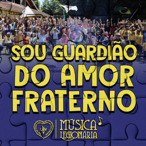 Sou Guardião do Amor Fraterno