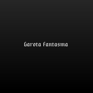 Garota fantasma (Explicit)