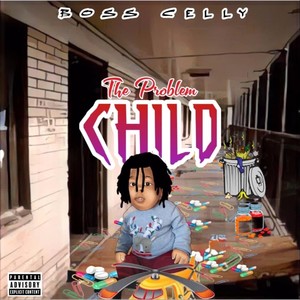 The Problem Child (Explicit)