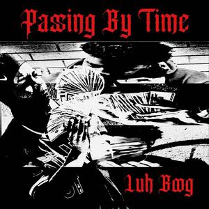 Passing By Time (Explicit)